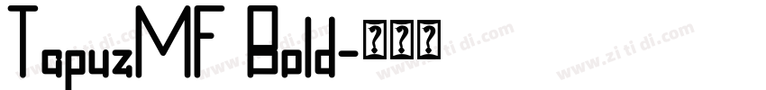 TapuzMF Bold字体转换 TapuzMF Bold字体转换